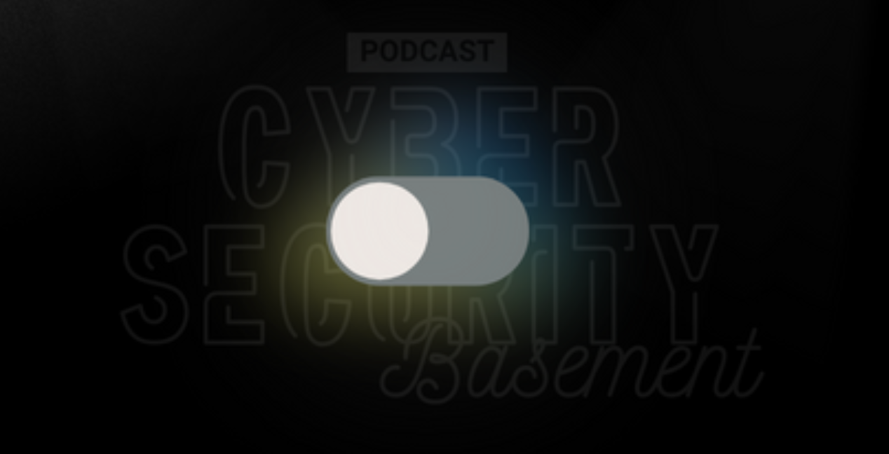 Cybersecurity Basement – der Podcast für echten Security-Content